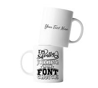 Personalized I'm Silently Judging your Font Choice Customized Graphic Designer Artist Typography Hand Lettering Ceramic Coffee Mug 11oz