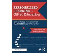 Personalized Learning in Gifted Education: Differentiated Instruction That Maximizes Students' Potential