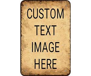 Personalized Metal Tin Sign - ADD YOUR TEXT IMAGE - Custom Iron Vintage Look 8X12 Inch Decoration Painting Sign for Home Funny Wall Decor