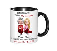 Personalized Mother To My Daughter Coffee Mug From Mom, Custom Mothers Day Mom to Daughters Cup Gift From Mother, I Smile Because You're My Daughter Mug, I Laugh Because There's Nothing You Can Do
