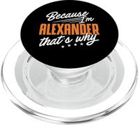 Personalized Name, Because I'm Alexander That's Why PopSockets PopGrip for MagSafe