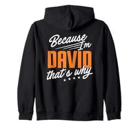 Personalized Name, Because I'm David That's Why Zip Hoodie