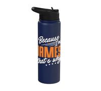 Personalized Name, Because I'm James That's Why Stainless Steel Insulated Water Bottle