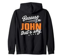 Personalized Name, Because I'm John That's Why Zip Hoodie