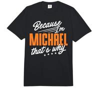 Personalized Name, Because I'm Michael That's Why Comfort Colors Adult Heavyweight T-Shirt