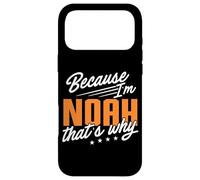 Personalized Name, Because I'm Noah That's Why Case for iPhone 17 Pro Max