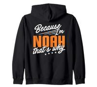 Personalized Name, Because I'm Noah That's Why Zip Hoodie