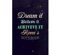 Personalized Name Cover Dream It, Believe It, Achieve It Reece's Notebook Planner Journal: 6x9 inch, Gym, Work List, Journal, Daily, Pocket, Over 100 Pages, Planning