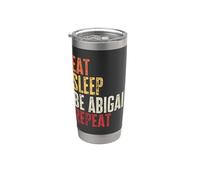 Personalized Name Funny Retro Eat Sleep Be Abigail Stainless Steel Insulated Tumbler