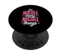 Personalized Name, I'm Nicole Doing Nicole Things PopSockets Adhesive PopGrip