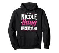 Personalized Name, It's A Nicole Thing Pullover Hoodie