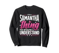 Personalized Name, It's A Samantha Thing Sweatshirt