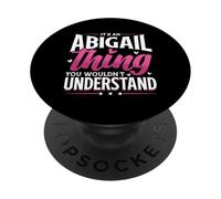 Personalized Name, It's An Abigail Thing PopSockets Adhesive PopGrip