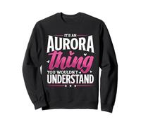 Personalized Name, It's An Aurora Thing Sweatshirt