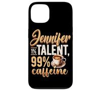 Personalized Name, Jennifer 1% Talent 99% Caffeine Case for iPhone 13