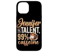 Personalized Name, Jennifer 1% Talent 99% Caffeine Case for iPhone 14