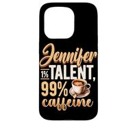 Personalized Name, Jennifer 1% Talent 99% Caffeine Case for iPhone 15 Pro