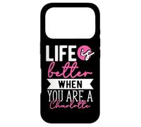 Personalized Name, Life Is Better When You Are A Charlotte Case for iPhone 17 Pro