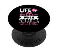 Personalized Name, Life Is Better When You Are A Charlotte PopSockets Adhesive PopGrip