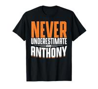 Personalized Name, Never Underestimate A Anthony T-Shirt