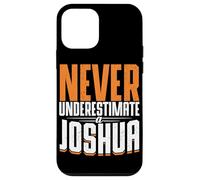 Personalized Name, Never Underestimate A Joshua Case for iPhone 12 mini