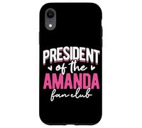 Personalized Name, President Of The Amanda Fan Club Case for iPhone XR