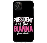 Personalized Name, President Of The Gianna Fan Club Case for iPhone 11 Pro Max