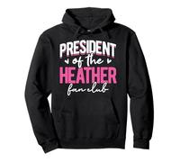 Personalized Name, President Of The Heather Fan Club Pullover Hoodie