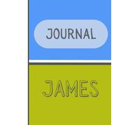Personalized Notes Journal- James: Unlock your creativity and stay organized with the perfect companion for all your thoughts, ideas, and plans-