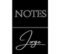 Personalized Notes Journal- Jorge: Unlock your creativity and stay organized with the perfect companion for all your thoughts, ideas, and plans-