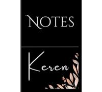 Personalized Notes Journal- Keren: Unlock your creativity and stay organized with the perfect companion for all your thoughts, ideas, and plans-