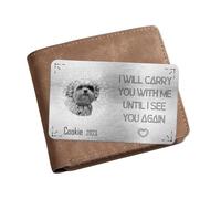 Personalized Pet Photo Memorial Wallet Card Inserts Custom In Loving Memory Wallet Card I Will Carry You with Me Until I See You Again Cards Sympathy Wallets Cards Gift for Loss Of Dog Cat,07