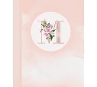 Personalized Pink Initial "M" Notebook Journal: Aesthetic Pink Flower Personalized Notebook, School Supplies, Customized Monogrammed Gifts, Birthday Gifts for Women, Office Supplies