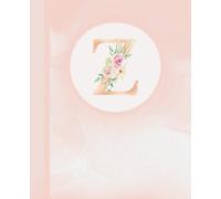 Personalized Pink Initial "Z" Notebook Journal: Aesthetic pink flower Personalized Notebook, School Supplies, Customized Monogrammed Gifts, Birthday Gifts for Women, Office Supplies