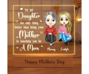 Personalized To My Daughter The Only Thing Better Than Being Your Mother Is Watching You Be A Mom Night Light Gifts from Mum Mom, Custom Mother and daughter Lights Decor,Mothers Day Light Gifts