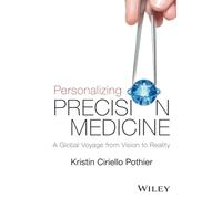 Personalizing Precision Medicine: A Global Voyage from Vision to Reality
