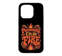Personally I'm on Fire Funny Menopause Hot Flash Women Gift Case for iPhone 15 Pro