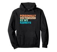 Personally Sacrificed by My Kidney Sarcastic Health Pullover Hoodie
