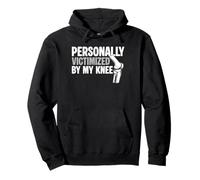 Personally Victimized By My Knee Replacement Pullover Hoodie