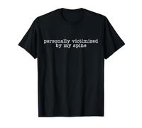 Personally Victimized By My Spine Back Surgery Scoliosis T-Shirt