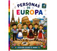 PERSONAS DE EUROPA: LIBRO PARA COLOREAR (COLOREA EL MUNDO)
