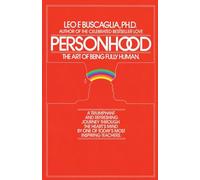 Personhood: The Art of Being Fully Human - Paperback NEW Buscaglia, Leo 01/04/1