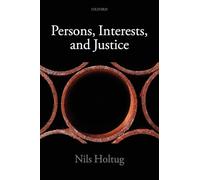 Persons, Interests, and Justice