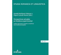 Perspectivas actuales en fonética experimental: Análisis segmental, prosodia y enseñanza de la fonética del español: 81 (Studia Romanica Et Linguistica)