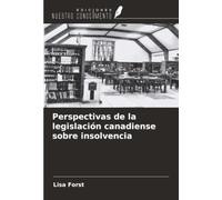 Perspectivas de la legislación canadiense sobre insolvencia