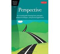 Perspective: An essential guide featuring basic principles, advanced techniques, and practical applications: 13 (Artist's Library)