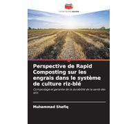 Perspective de Rapid Composting sur les engrais dans le système de culture riz-blé: Compostage et garantie de la durabilité de la santé des sols