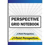 Perspective Grid Notebook: 1-Point and 2-Point Perspective Grid Graph Paper Sketchbook | a Gift For Students, Engineers, Architects, Artists and 3D Designers | 120 pages, 8.5” x 11” Practice Book