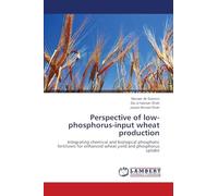 Perspective of low-phosphorus-input wheat production: Integrating chemical and biological phosphatic fertilizers for enhanced wheat yield and phosphorus uptake