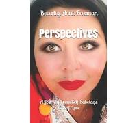 Perspectives: A Journey From Self-Sabotage To Self-Love